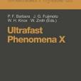 Ultrafast Phenomena X: Proceedings of the 10th International Conference, Del Coronado, CA, May 28 – June 1, 1996