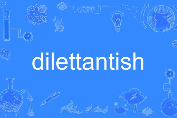 dilettantish