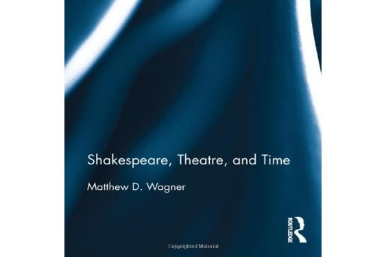 Shakespeare, Theatre, and Time