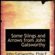 Some Slings and Arrows from John Galsworthy