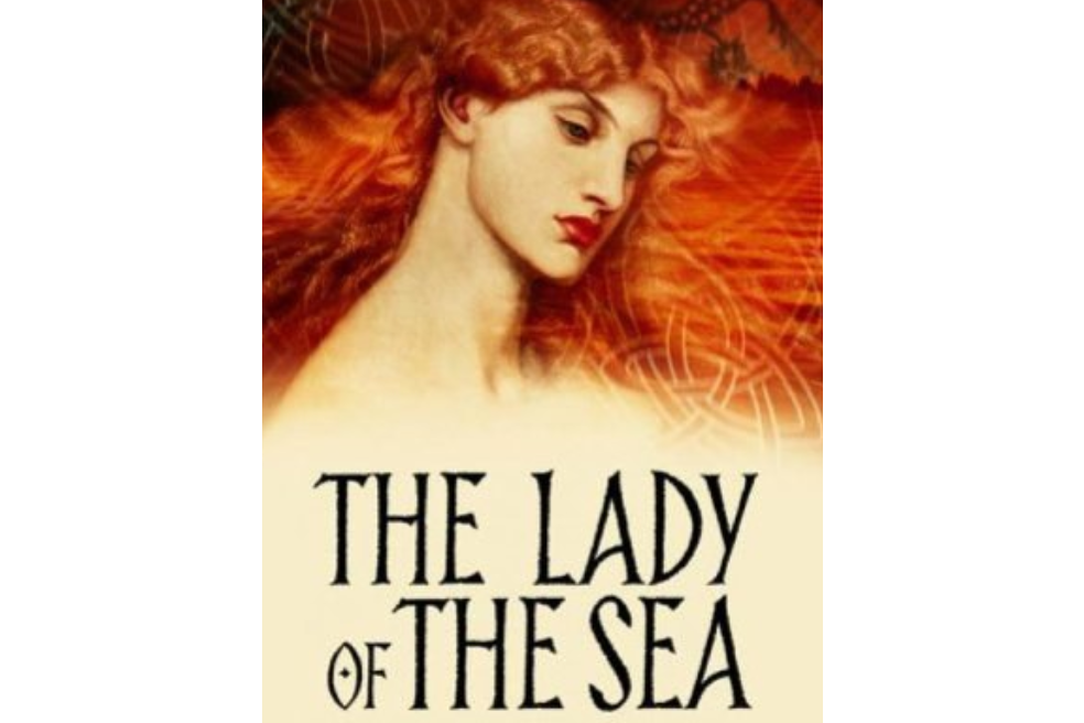 The Lady Of The Sea - The Third and final Of The Isolde Novels