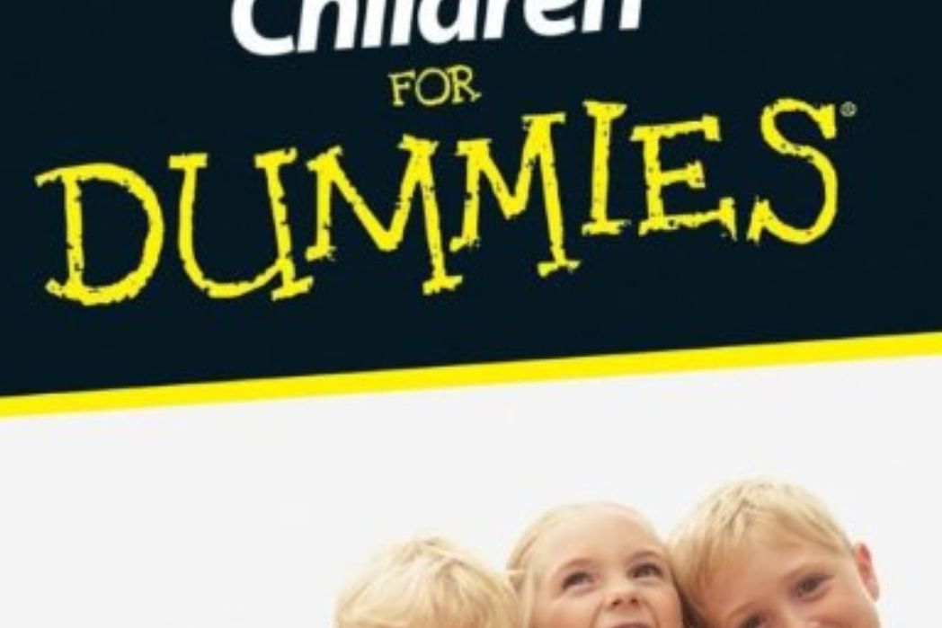 Raising Happy Children For Dummies