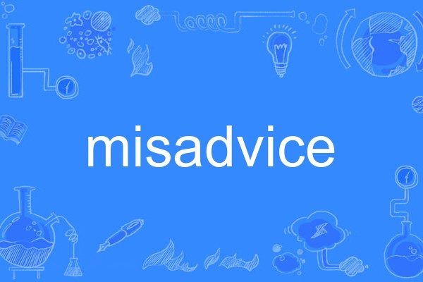 misadvice