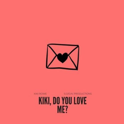 Kiki Do You Love Me?