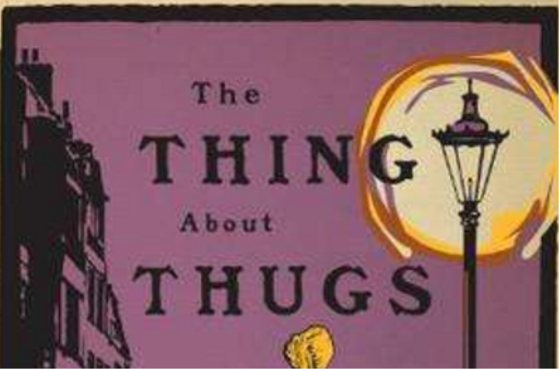 The Thing about Thugs