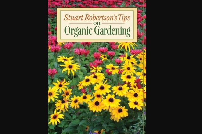 Stuart Robertson\x27s Tips on Organic Gardening