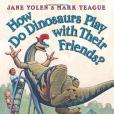 How Do Dinosaurs Play with Their Friends?