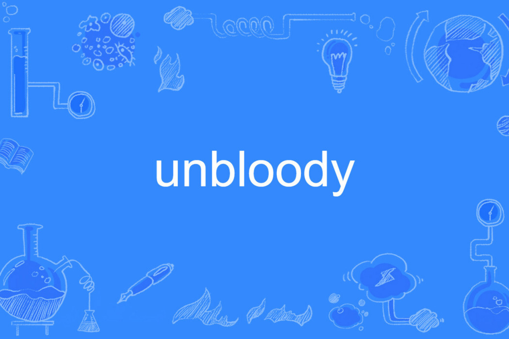 unbloody