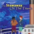 The Stowaway On The Titanic(2004年Iuniverse Inc出版的圖書)