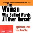 The Woman Who Spilled Words All Over Herself