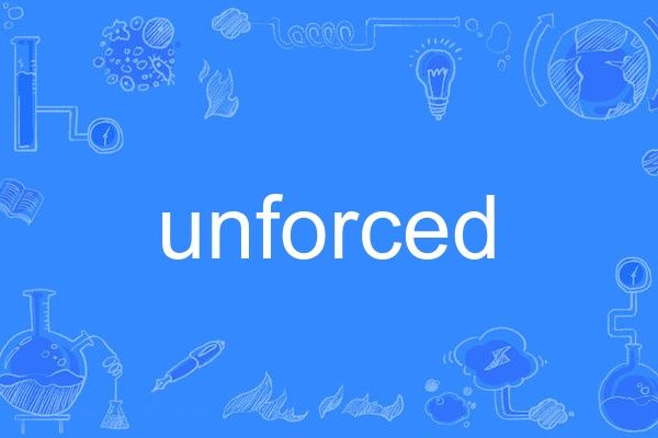 unforced