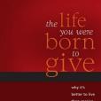 Life You Were Born to Give