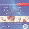 Atlas of Regional and Free Flaps for Head and Neck Reconstruction