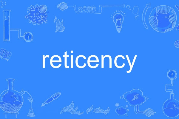 reticency