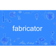 fabricator