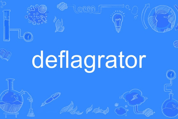 deflagrator