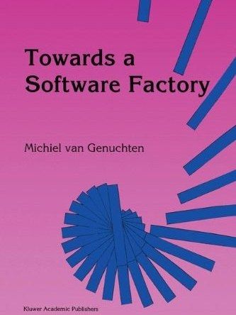 Towards a Software Factory