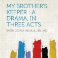 My Brother\x27s Keeper(Hardpress Publishing出版的圖書)