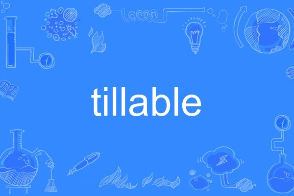 tillable