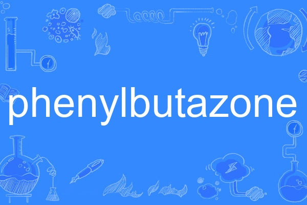 phenylbutazone