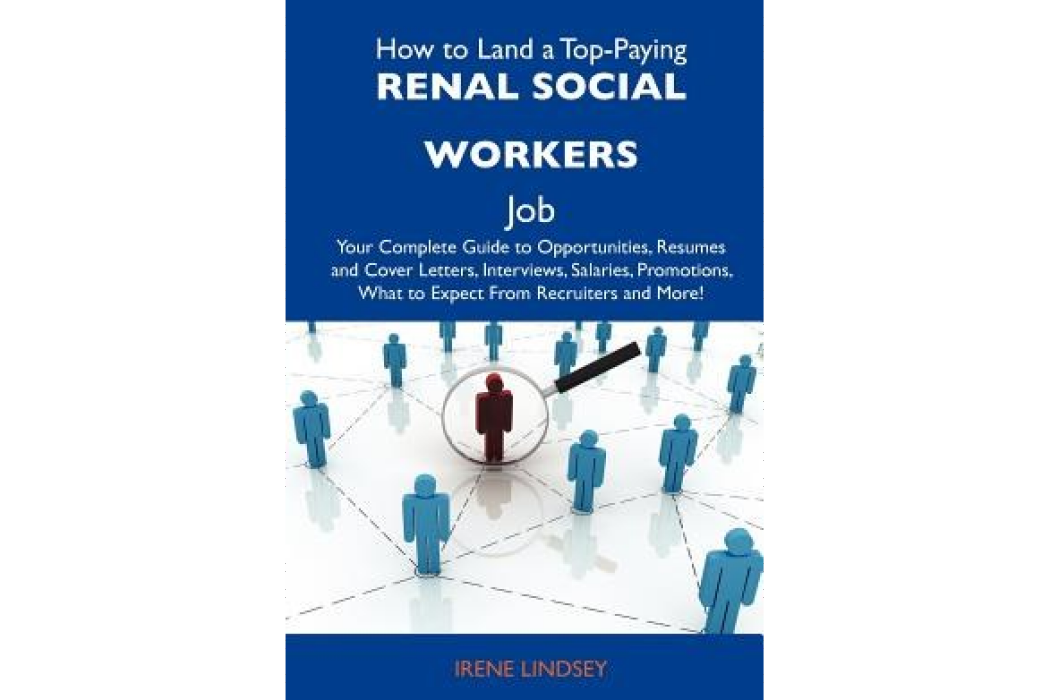 How to Land a Top-Paying Renal Social Workers Job