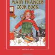 The Mary Frances Cook Book 100th Anniversary Edition