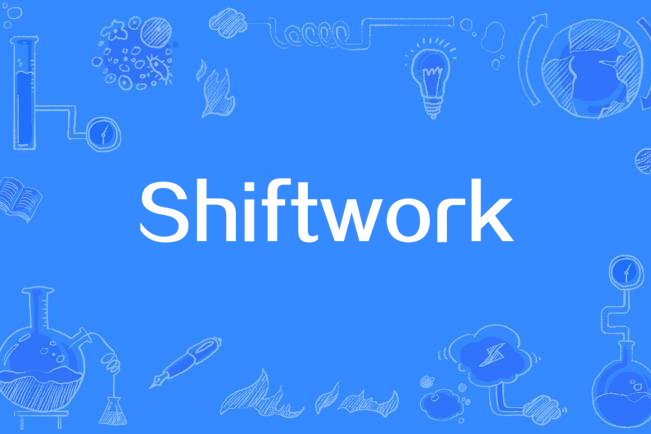 Shiftwork