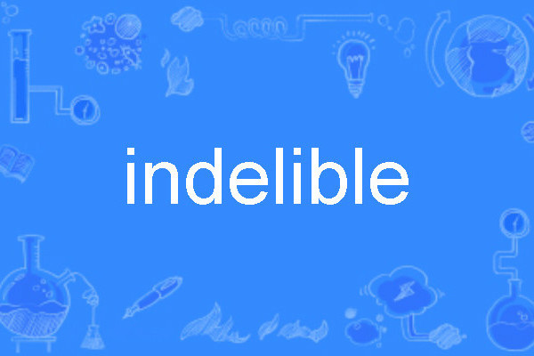 indelible(英語單詞)