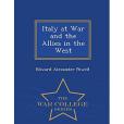 Italy at War and the Allies in the West - War College Series