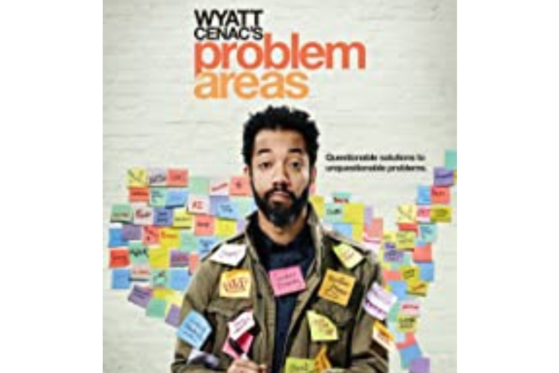 Wyatt Cenac\x27s Problem Areas