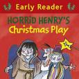 Horrid Henry\x27s Christmas Play