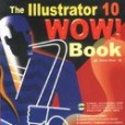 The Illustrator 10 wow! Book