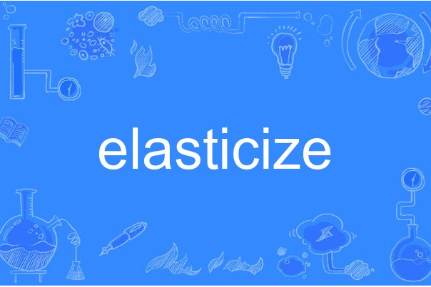 elasticize