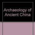 The Archaeology of Ancient China