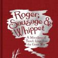 Roger, Sausage and Whippet