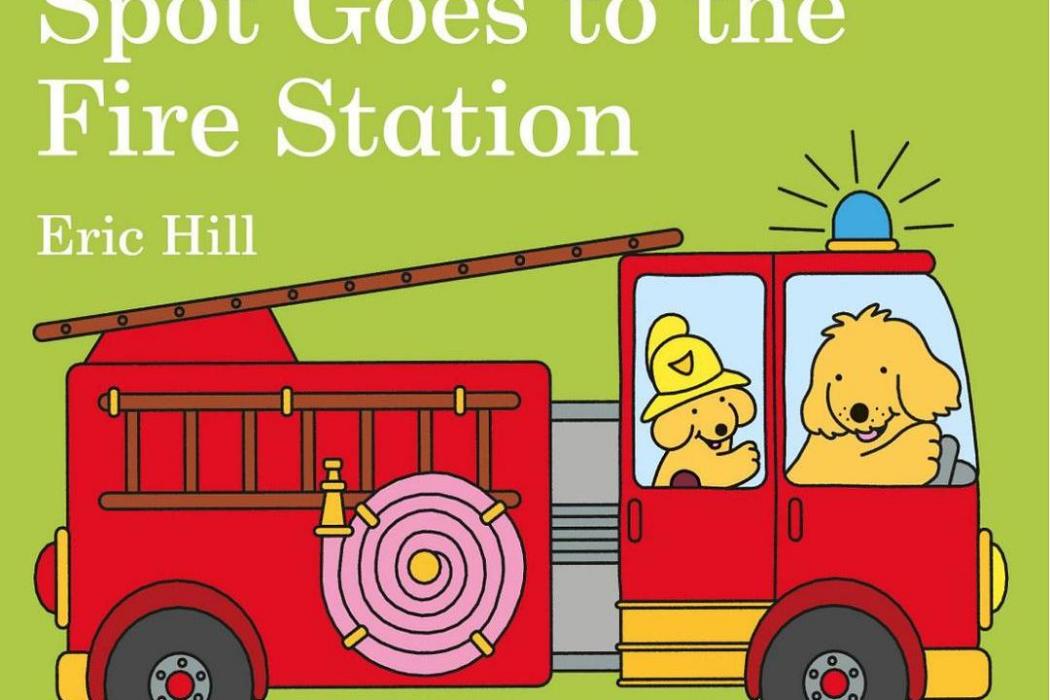 Spot Goes to the Fire Station