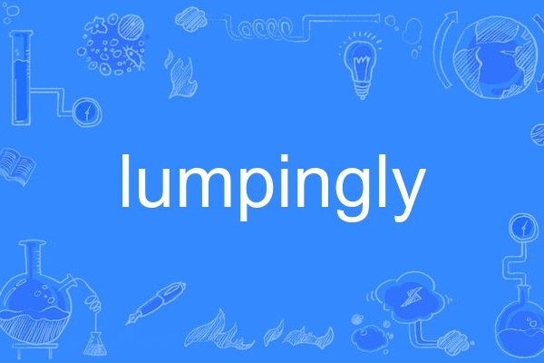 lumpingly