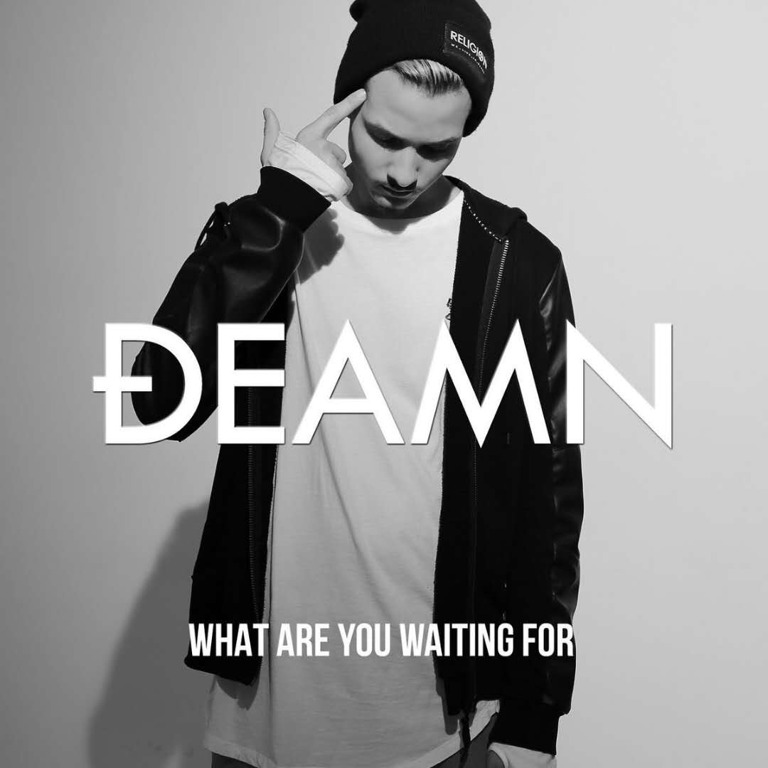 What Are You Waiting For(DEAMN單曲)