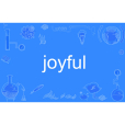 Joyful