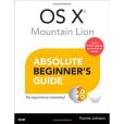 OS X Mountain Lion Absolute Beginner\x27s Guide