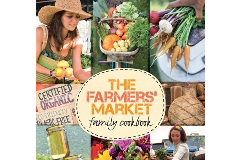 The Farmers\x27 Market Family Cookbook