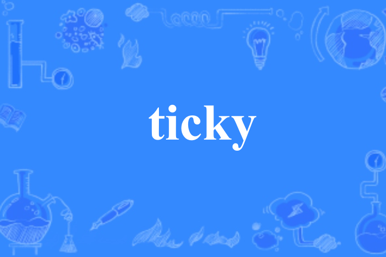 ticky