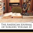 The American Journal of Surgery, Volume 22