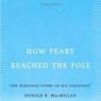 How Peary Reached the Pole