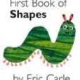 My Very First Book of Shapes by Eric Carle