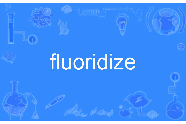 fluoridize