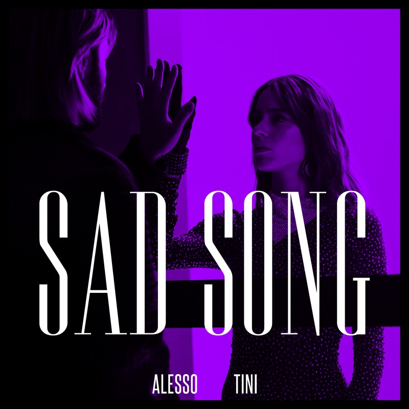 Sad song(Alesso/Tini合作單曲)