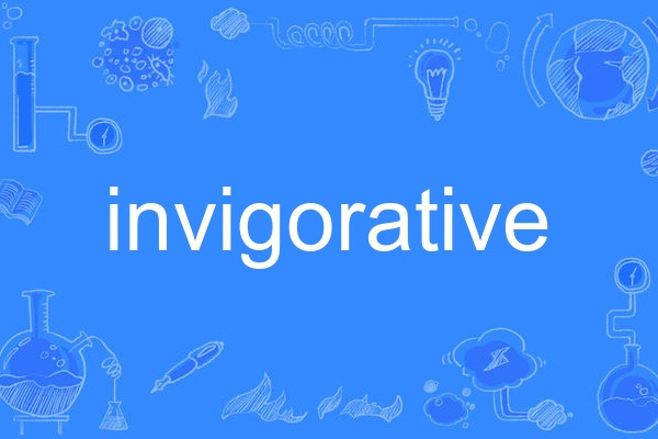 invigorative