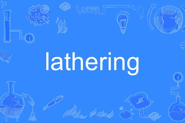 lathering