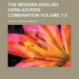 The Modern English Verb-Adverb Combination Volume 1-2